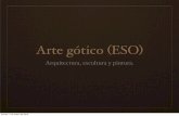 Arte gótico ESO -   · PDF filearte decorativo relacionado con la nueva burguesía