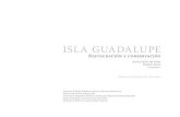ISLA GUADALUPE - Conservación de · PDF fileel Petrel de Guadalupe, primer petrel endémico de una sola isla des-cubierto en el mundo, fue víctima de la depredación de los gatos