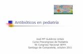 Antibióíóticos en pediatría - SEFH | Sociedad Española de · PDF file · 2012-01-13Uso de los antimicorbianos en la población pediátrica Enf Infecc Microbiol Clin 2010;28(5):310-20