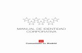 Manual de Identidad Corporativa de la Comunidad de Madrid ...asociacionceat.org/aw/7/_private/manial_identidad_corporativa... · En una sociedad moderna, cualquier entidad, sea p6blica