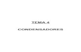 TEMA 4 CONDENSADORES - Zona de alumnos Centro San …profesores.sanvalero.net/~w0320/TEMA 4.pdf · CONDENSADORES Un condensador es un componente que tiene la capacidad de almacenar