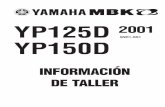 YP125/150-CASTELLANO - majestyscooter.uw.humajestyscooter.uw.hu/Letoltes/125/YP 125-150 2001.pdf · Yamaha Motor España, S.A., ... 90890-06754 Comprobar del encendido Este instrumento