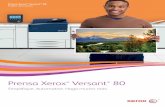 Prensa Xerox Versant 80 V80.pdf · ® Versant ® 80 Simplifique ... English DATE: 25 September 2015 2:21 PM PLATES: CMYK PAGE: 5 of 16. 6 Tecnologías de última generación y comprobaciones