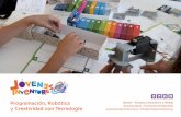 Programación, Robótica y Creatividad con Tecnología · secuencias de instrucciones, anticipar el comportamiento de un robot, utilizar ... Scratch Jr, Light Bot Lego WeDo, Scratch