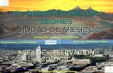DESIERTO DE LOS LEONES CIUDAD DE MEXICO - PCM · la región central de la República Mexicana ... Parque cuenta con una superficie de 1,523.95 ha; sus coordenadas UTM ... se compone