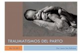 TRAUMATISMOS DEL PARTO - campus.usal.escampus.usal.es/~ogyp/Clases teoricas 2012 2013/Neonatologia... · Fisiológicos Patológicos Fetales preparto Fetales intraparto Neonatales
