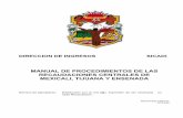 MANUAL DE PROCEDIMIENTOS DE LAS … · manual de procedimientos de las recaudaciones centrales de mexicali, tijuana y ensenada manual de procedimientos recaudaciones centrales 1 ,.