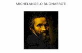 MICHELANGELO BUONARROTI - … · Michelangelo va rebutjar el projecte perquè ell es considerava escultor i no tant pintor. Va entendre aquest encàrrec com una nosa a poder seguir