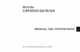 Honda CBF600S/SA/N/NA - honda-montesa.es · sean de Honda, las modificaciones no apropiadas, y la falta de mantenimiento también podrán reducir su margen de seguridad. En las páginas