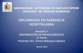 UNIVERSIDAD AUTÓNOMA DE SAN LUIS POTOSÍ …evirtual.uaslp.mx/FCQ/farmaciahospitalaria/Documents/... ·  · 2011-05-04Circuito del SDMDU •Tanto el personal de enfermería de planta