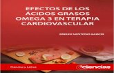 Efectos de los ácidos grasos omega 3 en terapia … de los ácidos grasos ometa 3 en terapia cardiovascular 7 Resumen Introducción: Las enfermedades cardiovasculares, (ECV) son la