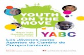 Los Jóvenes como Agentes de Cambio de Comportamiento yourself and act-ES.pdf · El fomento de una cultura de no violencia y paz ... “Los jóvenes como agentes de cambio de comportamiento”