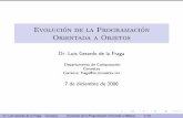 Evolución de la Programación Orientada a Objetoscs.cinvestav.mx/~fraga/Charlas/objetos.pdf · Evoluci´on de la Programaci ´on Orientada a Objetos Dr. Luis Gerardo de la Fraga
