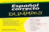 Español correcto - static0.planetadelibros.comstatic0.planetadelibros.com/.../32/...para_DUMMIES.pdf · Con Dummies es más fácil TM Visita ... Español correcto para Dummies es