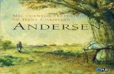 Mis cuentos preferidos de Hans Christian Andersenjuanlarreategui.com/andersen_preferidos.pdf · No eran otra cosa sino los pétalos de la flor, ... un hombre joven y guapo y una ...