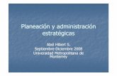 Planeación y administración estratégicas - Abel Hibert · En algunas circunstancias, los pasos alternativos de generación, evaluación y selección dan lugar a escenarios de planeacion.