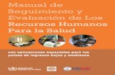 Manual de Seguimiento y Evaluación de Los Recursos Humanos …apps.who.int/iris/bitstream/10665/44187/1/9789243547701_spa.pdf · con aplicaciones especiales para los países de ingresos