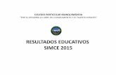 RESULTADOS EDUCATIVOS SIMCE 2015 - Chiguayantecolegiomanquimavida.cl/wp-content/uploads/2016/08/Simce-2015.pdf · Clasificación según GSE de los estudiantes de 40 bãsico y variaciðn
