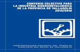 CONVENIO COLECTIVO PARA LA INDUSTRIA ... COLECTIVO PARA LA INDUSTRIA SIDEROMETALÚRGICA DE LA PROVINCIA DE VALLADOLID 2015/2016 CNT-METAL VALLADOLID: C/ JUAN BRAVO, 10-12. 47005 VALLADOLID