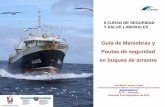 Guía de Maniobras y Pautas de seguridad en buques de … · 5. ACTUACIÓN SOBRE EL TERRENO: LA APLICACIÓN PRÁCTICA DE LA DIRECTIVA 93/103/CE (Buques de Pesca) 5.2. Evaluación