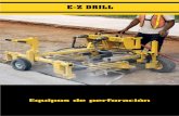 Equipos de perforación - ANZEVE · 2 E-Z Drill Carros de perforación sobre terreno E-Z DRILL La perforación es una de las labores fundamentales de la construcción que, aún hoy,