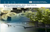 DIPLOMADO EN ÓPTICA ARQUITECTO … ·  · 2011-02-07conocimientos permiten el examen optométrico y la prescripción de lentes o tratamiento de reeducación para conservar o ...