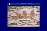 CASA DE HIPPOLYTUS - Intro Museo Virtual hippolytus.pdf · LA CIUDAD ROMANA DE COMPLUTUM La Casa de Hippolytus es un edificio de la ciudad romana de Complutum, origen de la actual