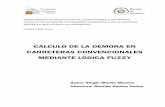 Cálculo de la demora en carreteras convencionales …eprints.ucm.es/11374/1/S.Martín_-_Cálculo_fuzzy_de_demora.pdf · CURSO 2009/2010 CÁLCULO DE LA DEMORA EN CARRETERAS CONVENCIONALES