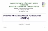 CONTAMINANTES ORGÁNICOS PERSISTENTES (COPs) · 06/09/2006 1 contaminantes orgÁnicos persistentes (cops) salud infantil, tÓxicos y medio ambiente: riesgos existentes y emergentes