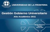 Gestión Gobierno Universitario - Universidad de La Frontera · Incertidumbre de nuevo escenario en E.S. y las Ues ... por su capacidad de adaptación y su proactividad ... Ingeniería