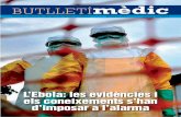 L’Ebola: les evidències i els coneixements s’han d’imposar ... · MIR que finalizaron la especia-lización en alguno de los centros sani- ... intensivo para la prevención