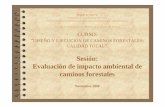 Sesión: Evaluación de impacto ambiental de caminos forestalesCaminos.pdf · Trazado de pistas forestales, caminos rurales y cortafuegos. Incluye supuesto genérico para actividades