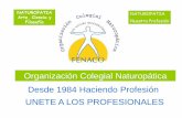 Organización Colegial Naturopática Desde 1984 Haciendo …€¦ ·  · 2013-10-23Definición de NATUROPATIA ... nos permite desarrollar guías para la práctica, ... fabricar en