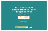 El Sector del libro en España - mecd.gob.esf6104e45-f435-408a-a144-d7d73d3bdb5f/el... · registros que se van incorporando en la Agencia Española de ISBN. La última edición publicada