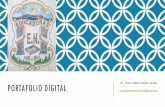 Dr. Tomás Alberto Molina Jardón PORTAFOLIO DIGITAL · El portafolio digital un instrumento que combina las herramientas tecnológicas con el objeto de reunir trabajos que permitan