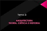 Teoría y Tendencias de la Arquitectura - …aducarte.weebly.com/.../2/7/5127290/2._teoría_crítica_e_historia.pdfLa naturaleza critica de la arquitectura moderna, no es, ni siquiera,