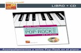 LIBRO + CD - play-music.com · CONTENIDO Acompañamientos y solos Pop-Rock en el piano ¿Cómo tocar acompañamientos y solos de piano en el estilo Pop-Rock? Con …
