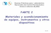 PARTE 2 Materiales y acondicionamiento de equipos ...new.paho.org/hq/dmdocuments/2008/11_Modulo... · dispositivos. Buenas Prácticas para Laboratorios Nacionales de Control Farmacéutico