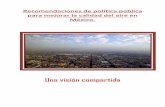 Cómo mejorar la calidad del aire en las ciudades …³mo mejorar la calidad del aire en las ciudades mexicanas [Centro Mexicano de Derecho Ambiental A. C.] Página 7 En cuanto a los