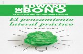 Edward de Bono - primercapitulo.com · Creatividad, Seis sombreros para pensar, El pensamiento creativo, El pensamiento paralelo, ... 030-119608-EL PENSAMIENTO LATERAL.indd 6 23/04/15