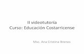 II videotutoría Curso: Educación Costarricensesticas del tercer período Mayor crecimiento porcentual en la educación superior. Aumento de la pobreza, fuerte incidencia del patologías