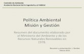 Política Ambiental Misión y Gestión - acading.org.veacading.org.ve/.../(2012-04-10)_BENITEZ_Politica_Ambiental.pdf · Política Ambiental - Misión y Gestión MARNR 1978 POLITICA