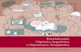 Encefalopatía Hipóxico-Isquémica e Hipotermia Terapéutica · 34 ¿Qué ocurre cuando el tratamiento de hipotermia no puede ayudar al bebé? ... La encefalopatía hipóxico-isquémica