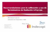 Recomendaciones para la calibración y uso de … de Temperatura ‐SNM Mayo 2013 Introducción Los Termómetros de Radiación Infrarroja (TIR) portátiles ...