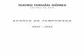 AVANCE DE TEMPORADA - teatrofernangomez.es · ... sostenidos desde el piano, ... En musicales y otros espectáculos destacan El hombre de la Mancha, Zorba el Griego, ... Para el público