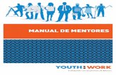 MANUAL DE MENTORES - International Youth … ya que su necesidad económica inmediata es mucha y en conjunto con una visión viciada e influenciada por el gran poder monetario y social