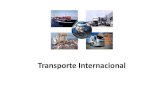 TRANSPORTE INTERNACIONAL DE CARGA - AULA …virtual.usalesiana.edu.bo/web/conte/archivos/2054.pdf1. Elementos del transporte internacional ¿Qué es el transporte? • El transporte