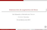 Intersección de segmentos de línea - tamps.cinvestav.mxertello/gc/sesion10.pdf · Intersecciones geométricas Intersección de segmentos de línea Cálculo del punto de intersección
