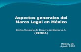 Aspectos generales del Marco Legal en México Constitucionales Artículo 2 .- … La Nación tiene una composición pluricultural , con base en sus Pueblos Indígenas que conservan