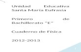 alfred2202.files.wordpress.com · Web viewUnidad Educativa Santa María Eufrasia Primero de Bachillerato “E” Cuaderno de Física 2012-2013 “Lizeth Martínez Melanny Dávila